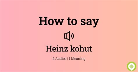 heinz kohut pronunciation